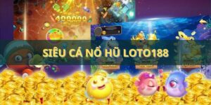 Siêu Cá Nổ Hũ - Siêu phẩm giải trí đổi thưởng top 1 thị trường